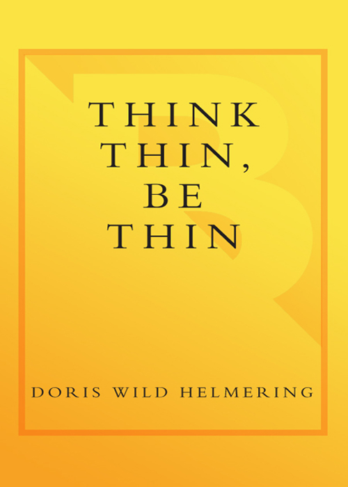 Think Thin Be Thin Doris Wild Helmering and Dianne Hales BROADWAY BOOKS NEW - photo 1