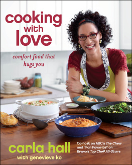 Hall Carla Cooking with love: comfort food that hugs you