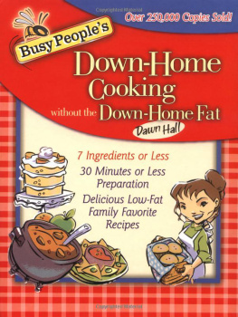 Hall - Busy Peoples Down-Home Cooking Without the Down-Home Fat
