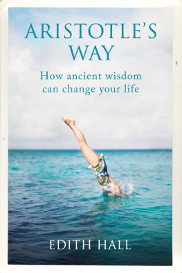 Hall Aristotles way how ancient wisdom can change your life