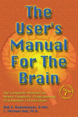 Hall L. Michael - The Users Manual for the Brain Volume I: the complete manual for neurolinguistic programming