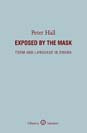 Hall - Exposed by the mask form and language in drama