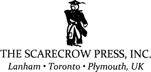 Published by Scarecrow Press Inc A wholly owned subsidiary of The Rowman - photo 1