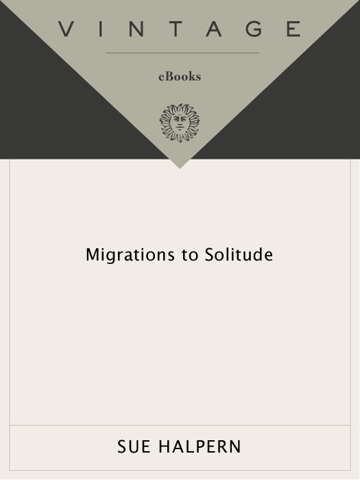 Praise for Sue Halperns Migrations to Solitude Powerful thoughtful Halperns - photo 1