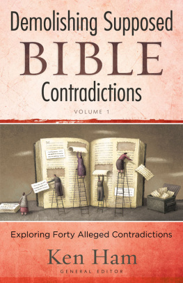 Ham Demolishing Supposed Bible Contradictions Volume 1