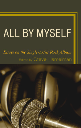 Hamelman - All by myself: essays on the single-artist rock album