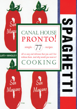 Hamilton Melissa - Canal House Cooking Volume N° 8: Pronto!