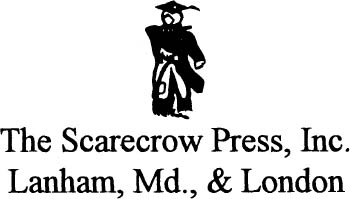 SCARECROW PRESS INC Published in the United States of America by Scarecrow - photo 1