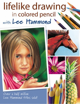 Hammond - Lifelike Drawing In Colored Pencil With Lee Hammond