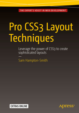 Hampton-Smith Pro CSS3 layout techniques: leverage the power of CSS3 to create sophisticated layouts