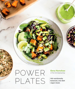 Hamshaw - Power plates: 100 nutritionally complete, one-dish vegan meals for balanced living