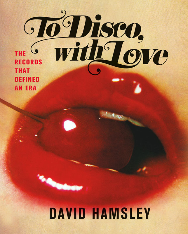 To disco with love the records that defined an era - image 1