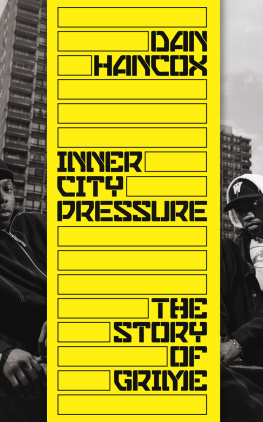 Hancox - Inner city pressure: the story of grime