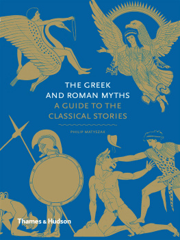 Philip Matyszak - The Greek and Roman Myths