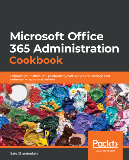 Nate Chamberlain Microsoft Office 365 Administration Cookbook