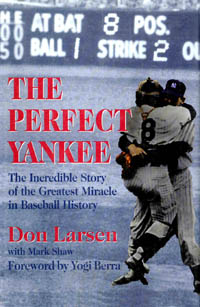 title The Perfect Yankee The Incredible Story of the Greatest Miracle in - photo 1