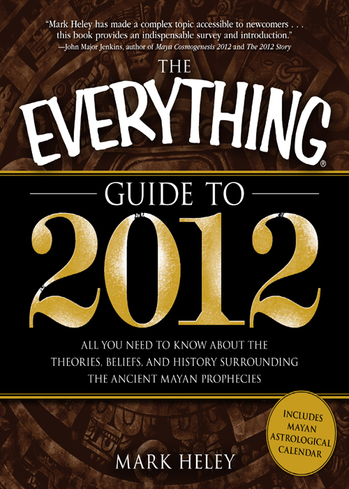 The Everything Guide to 2012 Dear Reader You may have heard about the - photo 1