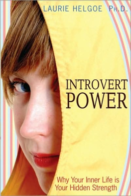 Helgoe - Introvert Power: Why Your Inner Life Is Your Hidden Strength