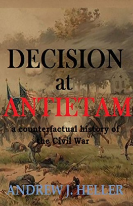 Heller - Decision at Antietam: A Counterfactual History of the Civil War