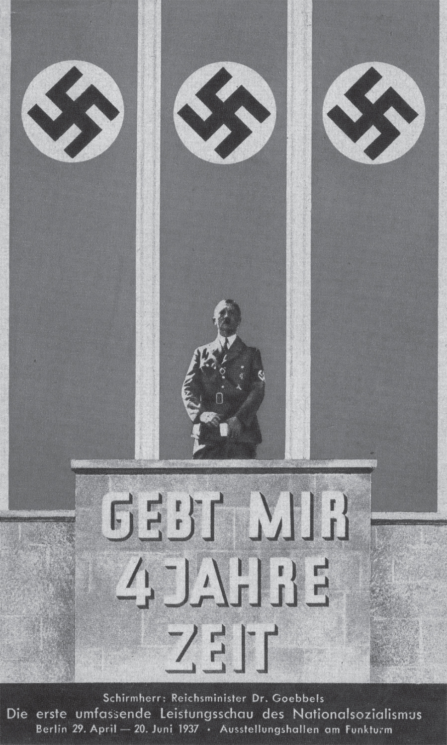 Propaganda poster with Hitlers election promise Give Me Four Years 1937 - photo 4