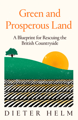 Helm - Green and Prosperous Land: A Blueprint for Rescuing the British Countryside