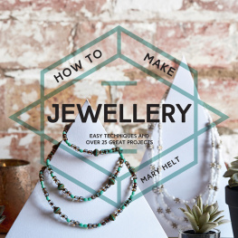 Helt How to make jewellery: easy techniques and over 25 great projects