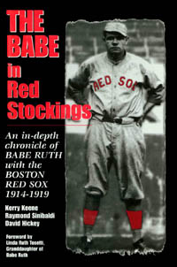 title The Babe in Red Stockings An In-depth Chronicle of Babe Ruth With - photo 1