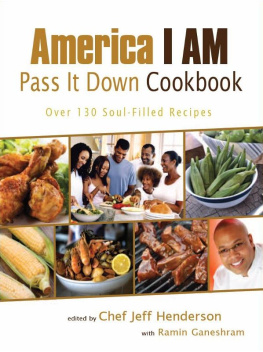 Henderson Jeff - America I am: pass it down cookbook