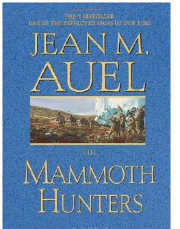 Jean M. Auel Earths Children 3 The Mammoth Hunters