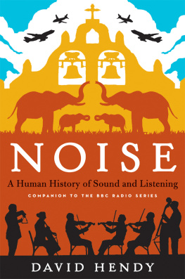 Hendy Noise: a human history of sound and listening