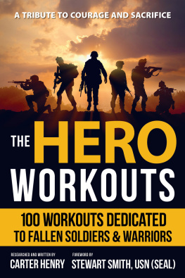 Henry - The hero workouts: 100 workouts dedicated to fallen soldiers & warriors