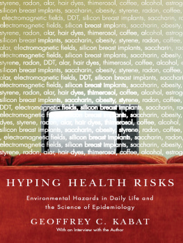 Henry David - Hyping health risks: environmental hazards in daily life and the science of epidemiology