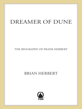 Herbert Frank Dreamer of Dune: the biography of Frank Herbert