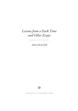 Hochschild Lessons from a dark time: and other essays