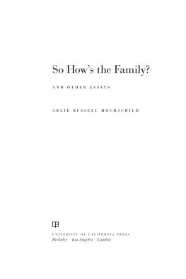 Hochschild - So hows the family?: and other essays