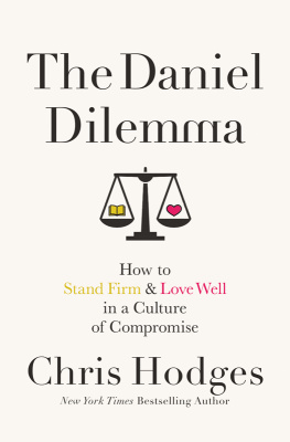 Hodges - The Daniel dilemma: how to stand firm and love well in a culture of compromise