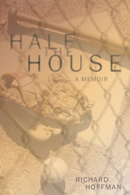 Hoffman - Half the house: a memoir