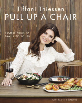 Holtzman Rachel - Pull up a chair: recipes from my family to yours