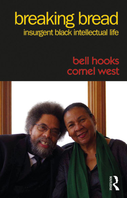 Hooks Bell - Breaking bread: insurgent Black intellectual life
