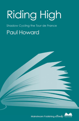 Howard - Riding High: Shadow Cycling the Tour de France