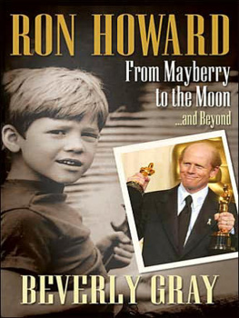 Howard Ron - Ron Howard: from Mayberry to the moon-- and beyond