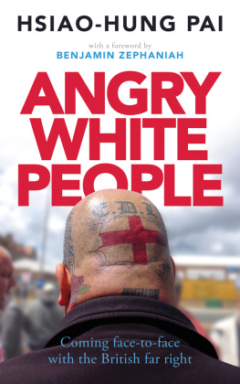 Hsiao-Hung Pai Angry White People: Coming Face-to-Face with the British Far Right