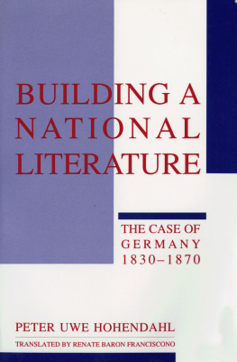 Hohendahl - Building a national literature: the case of Germany, 1830-1870