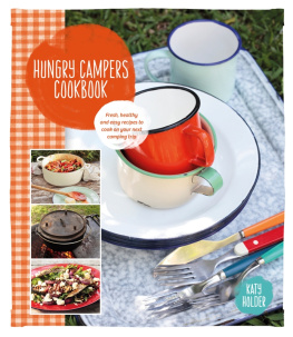 Holder Hungry campers cookbook: fresh, healthy and easy recipes to cook on our next camping trip