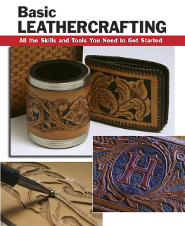 Hollis Bill - Basic leathercrafting: all the skills and tools you need to get started