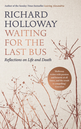 Holloway - Waiting for the Last Bus: Reflections on Life and Death