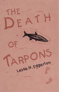 title The Death of Tarpons author Edgerton Leslie publisher - photo 1