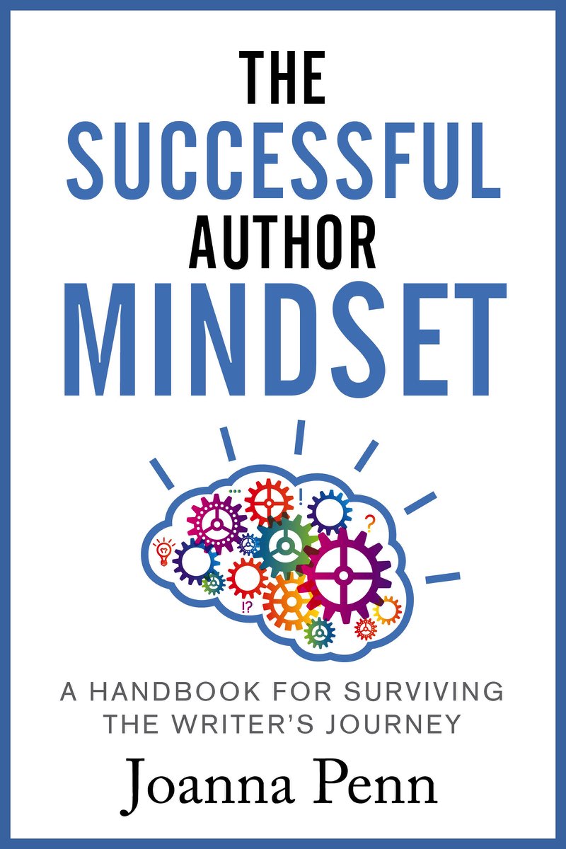 The Successful Author Mindset A Handbook for Surviving the Writers Journey - photo 1