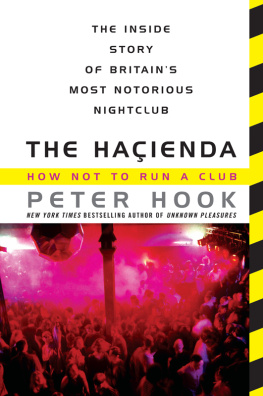 Hook - The Hacienda: how Not to Run a Club /Peter Hook