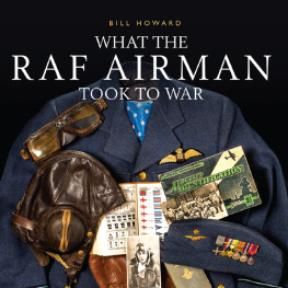 Howard Bill What the RAF Airman Took to War